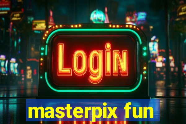 masterpix fun